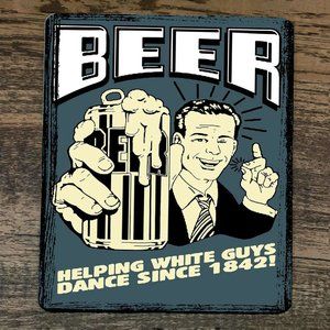 Mouse Pad‎ Beer Helping White Guys Dance Since 1842